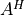 A^H